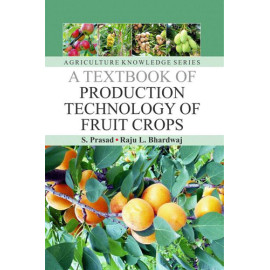 A Textbook Of Production Technology Of Fruit Crops