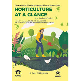 Horticulture at a Glance: For ICAR’s Exams, AIEEA-PG, JRF, SRF, NET, ARS, IARI Ph.D, SAU’s, UPSC, and Allied Agricultural Examinations