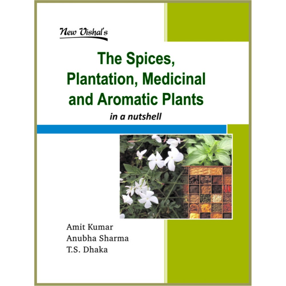 The Spices, Plantation, Medicinal and Aromatic Plants in a nutshell