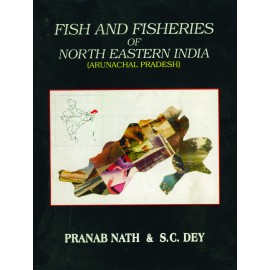 Fish and Fisheries of North Eastern India(Arunchal Pradesh)