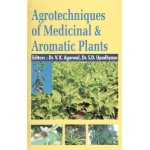 Agrotechniques Of Medicinal And Aromatic Plants