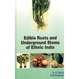 Edible Roots And Underground Stems Of Ethnic India