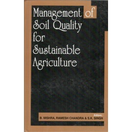 Management Of Soil Quality For Sustainable Agriculture ( Reprint 2016 )