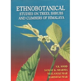 Ethnobotanical : Studies On Trees,Shrubs And Climbers Of Himalaya