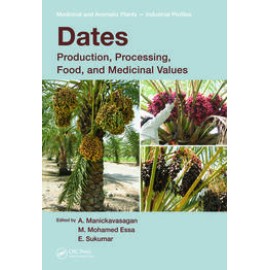 DATES: PRODUCTION, PROCESSING, FOOD AND MEDICINAL VALUES (HB)