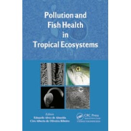 Pollution and Fish Health in Tropical Ecosystems