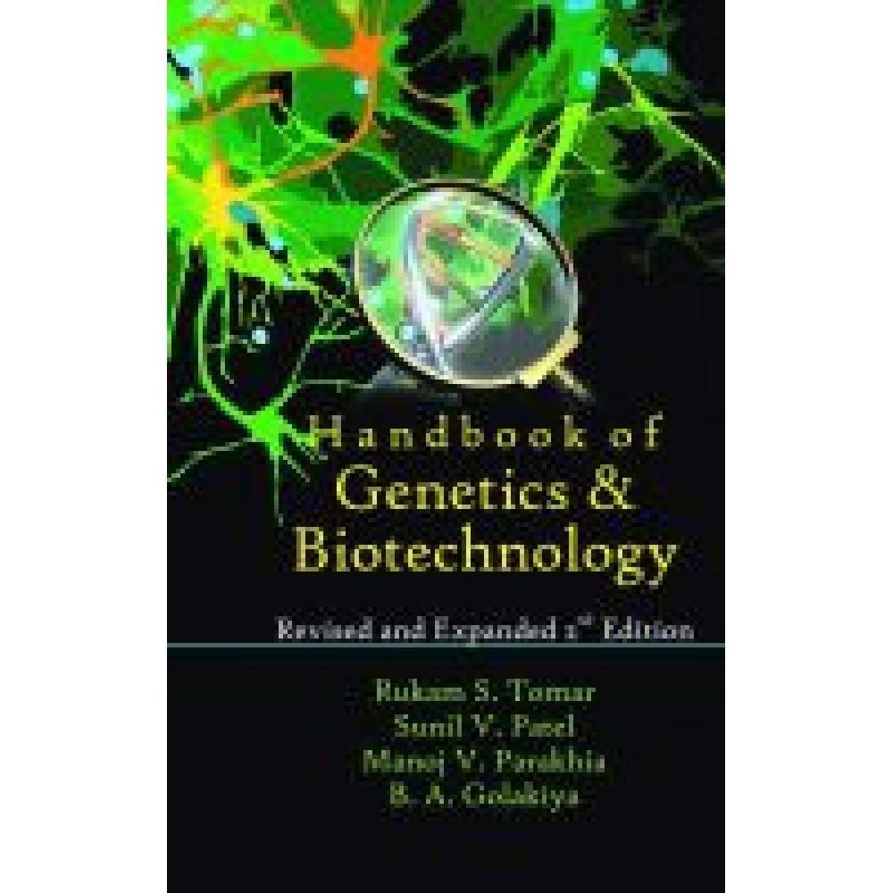 Handbook of Genetics and Biotechnology: 2nd Revised and Enlarged Edition