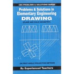 Problems & Solutions in Elementary Engineering Drawing (Plane and Solid Geometry)