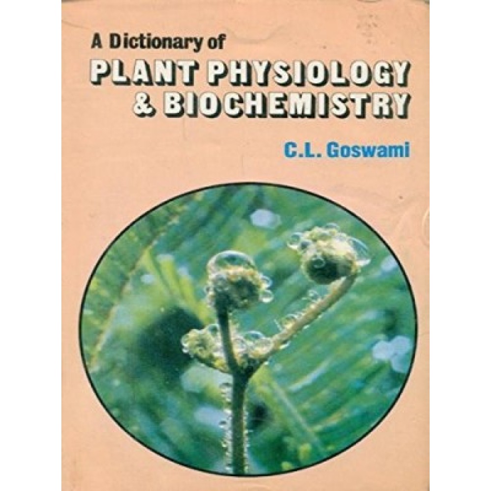 Dictionary of Plant Physiology & Biochemistry