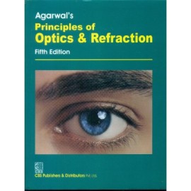 Agarwal's Principles of Optics & Refraction, 5e