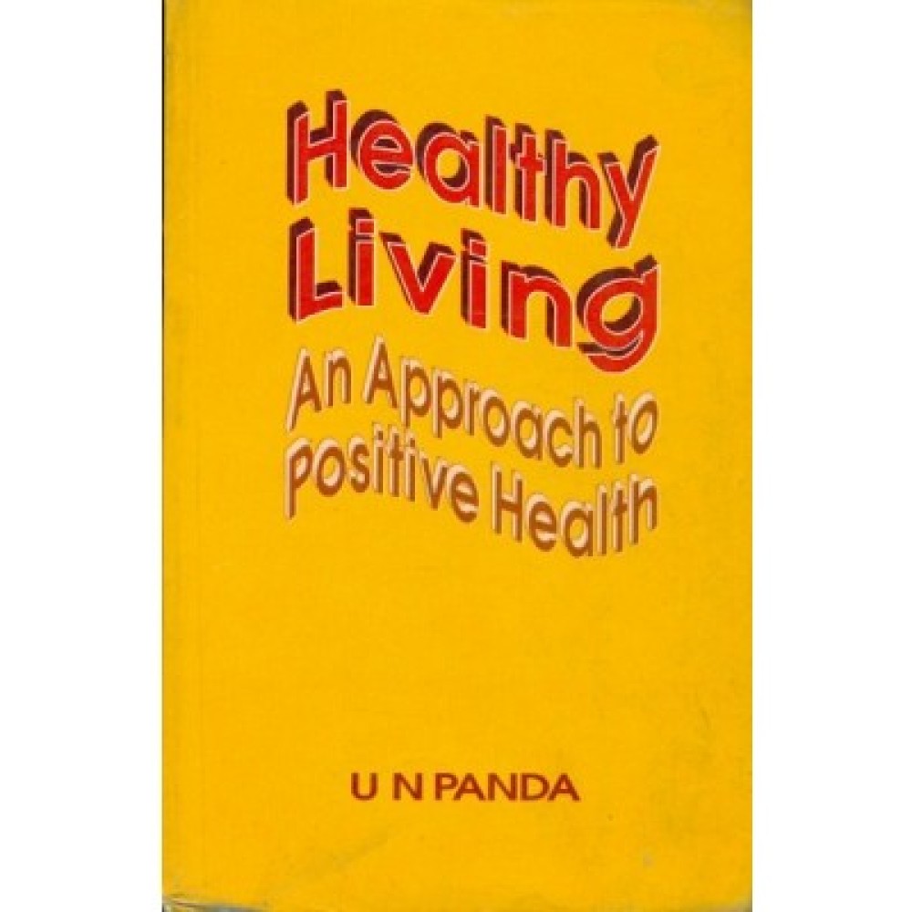 Healthy Living : An Approach to Positive Health