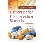 Cooper & Gunn's Dispensing for Pharmaceutical Students, 12e