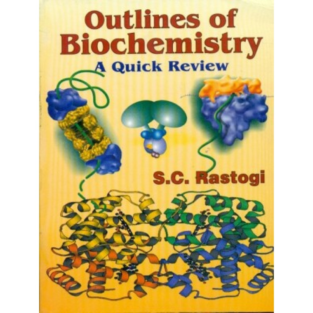 Outlines of Biochemistry: A Quick Review