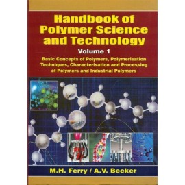 Handbook of Polymer Science & Technology, Vol. 1 - Basic Concepts of Polymers, Polymerisation Techniques, Characterisation and Processing of Polymers and Industrial Polymers (HB)