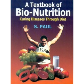 A Textbook of Bio-Nutrition: Curing Diseases Through Diet (HB)