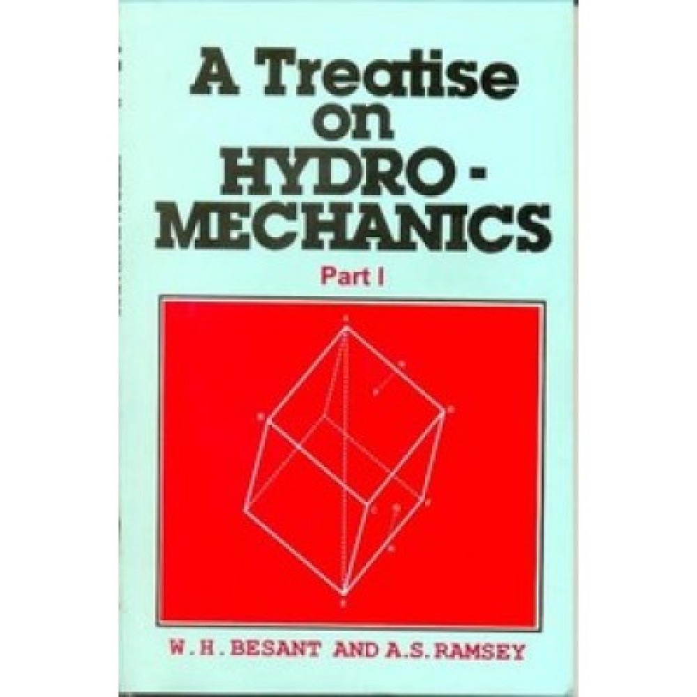 A Treatise on Hydromechanics , (In 2 Vols.) Vol. I