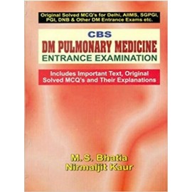 CBS DM Pulmonary Medicine Entrance Examination(Includes Important Text, Original Solved MCQ's and Their Explanations)