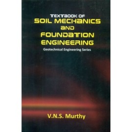 Textbook of Soil Mechanics and Foundation Engineering: Geotechnical Engineering series (PB)