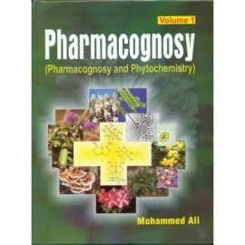 Pharmacognosy (Pharmacognosy and Phytochemistry) Vol. 1 (PB)