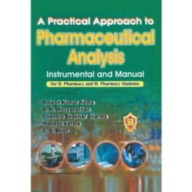 A Practical Approach to Pharmaceutical Analysis: Instrumental and Manual:for B. Pharmacy and M. Pharmacy Students (HB)