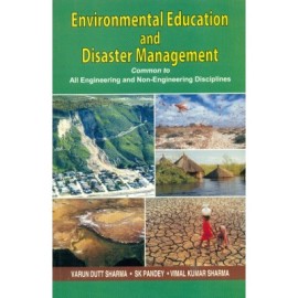 Environmental Education and Disaster Management:Common to All Engineering and Non-Engineering Disciplines (PB)