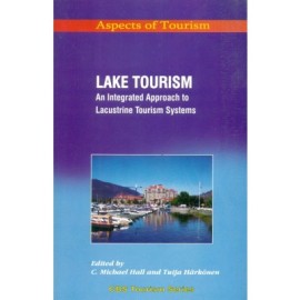CBS Tourism Series: Lake tourism: An Integrated Approach to Lacustrine Tourism Systems (PB)