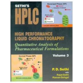 Sethi's HPLC: High Performance Liquid Chromatography: Quantitative Analysis of Pharmaceutical Formulations, Vol. 3 (HB)