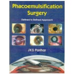 Phacoemuslification Surgery: Defined to Refined Approach (HB)