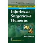 John Ebnezar CBS Handbooks in Orthopedics and Fractures: Orthopedic Injuries and Surgeries :Upper Limb: Injuries and Surgeries of Humerus