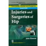 John Ebnezar CBS Handbooks in Orthopedics and Fractures: Orthopedic Injuries and Surgeries : Lower Limb : Injuries and Surgeries of Hip