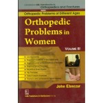 John Ebnezar CBS Handbooks in Orthopedics and Fractures: Orthopedic Problems of Different Ages : Orthopedic Problems in Women  III