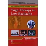 John Ebnezar CBS Handbooks in Orthopedics and Factures: Yoga Therapy in Common Orthopedic Problems  : Yoga Therapy for Low Backache