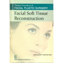 Thomas Procedures in Facial Plastic Surgery: Facial Soft Tissue Reconstruction (HB)