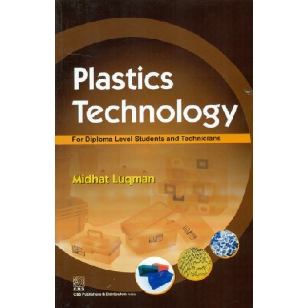 Plastics Technology for Diploma Level Students and Technicians