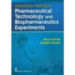 Laboratory Manual for Pharmaceutical Technology and Biopharmaceutics Experiments (PB)