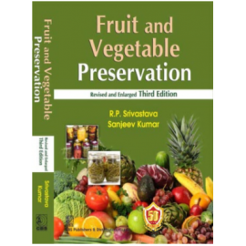 Fruit and Vegetable Preservation: Principles and Practices 3rd Revised and Enlarged edn (PB)