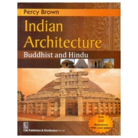 Indian Architecture: Buddhist and Hindu (PB)