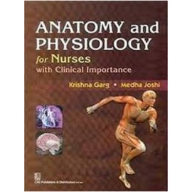 Anatomy and Physiology for Nurses With Clinical Importance (PB)