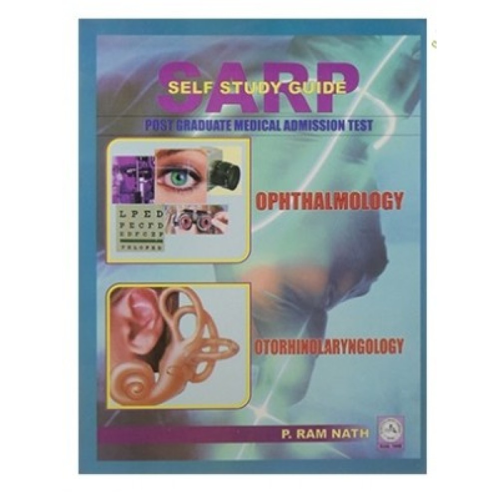 SARP- Self Study Guide Post Graduate Medical Admission Test Ophthalmology Otorhinolaryngology, 7e (PB)