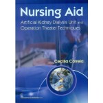 Nursing Aid: Artificial Kidney Dialysis Unit and Operation Theater Techniques