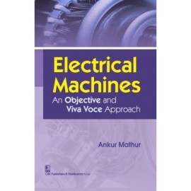 Electrical Machines: An Objective and Viva Voce Approach