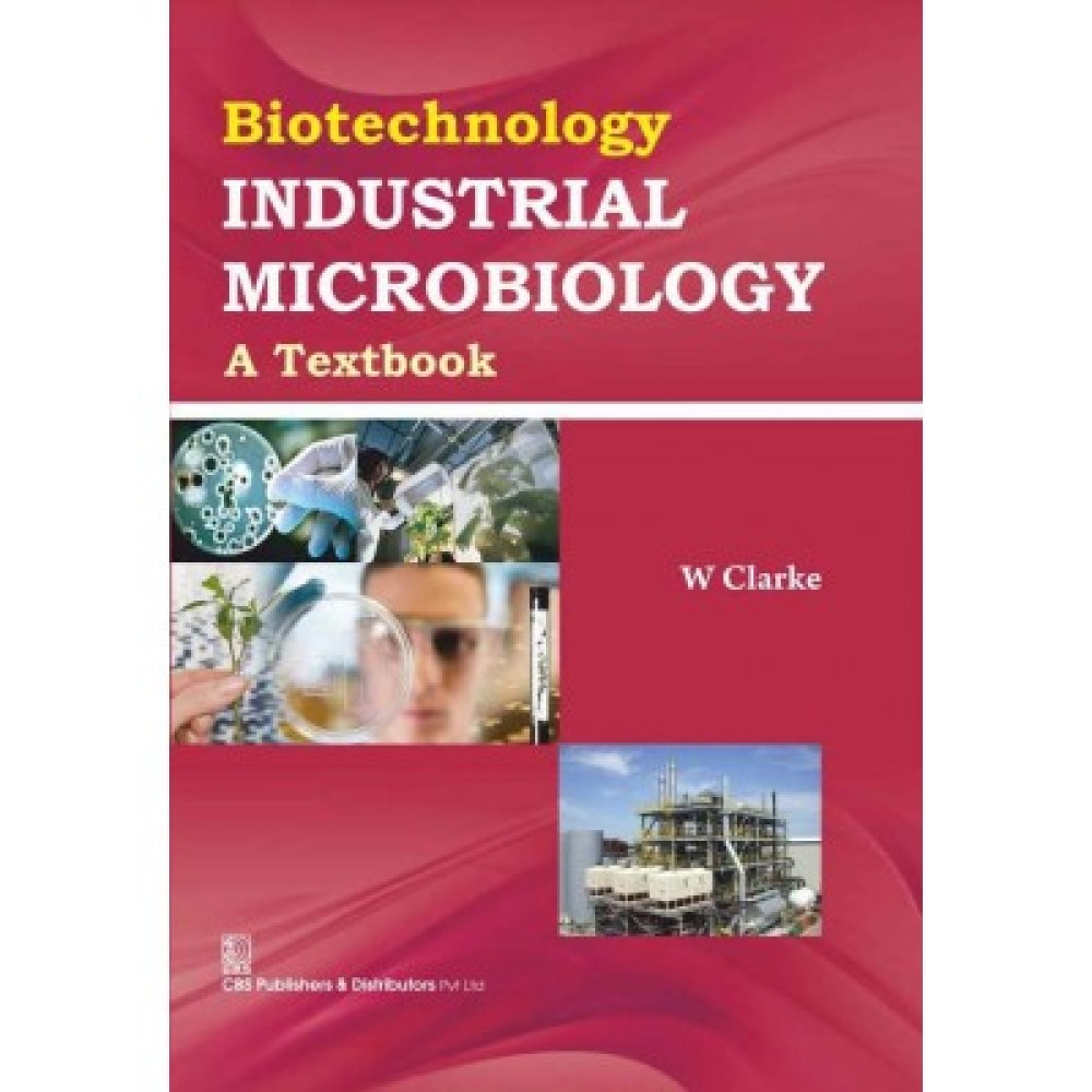 Biotechnology: A Textbook of Industrial Microbiology (PB)