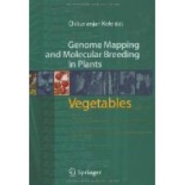 Vegetables: Genome Mapping and Molecular Breeding in Plants Vol 5