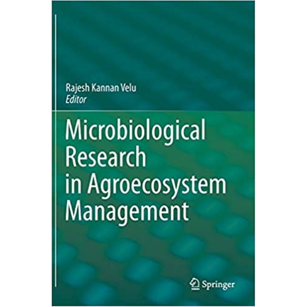 Microbiological Research in Agroecosystem Management