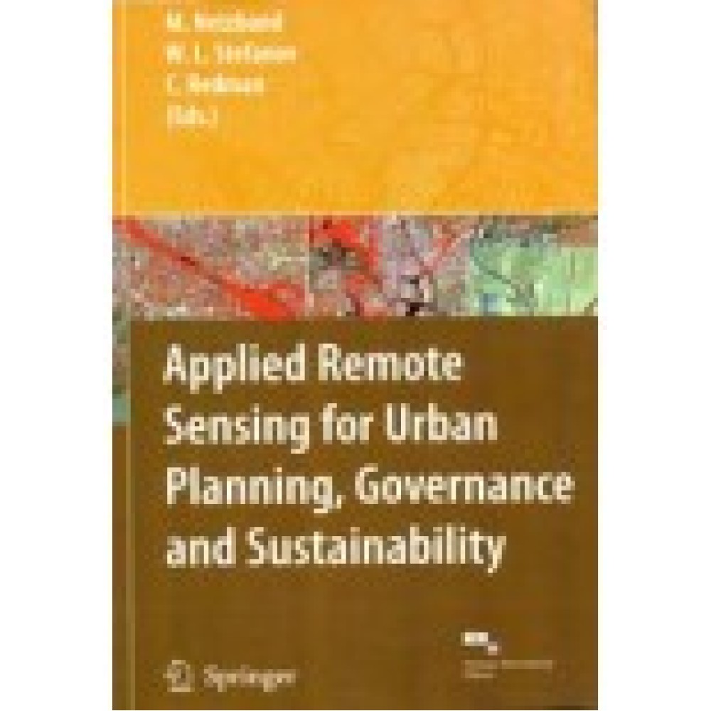 Applied Remote Sensing for Urban Planning Governance and Sustainability