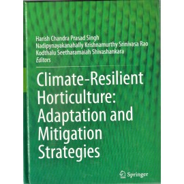 Climate Resilient Horticulture: Adaptation and Mitigation Strategies