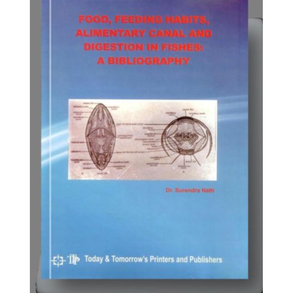 Food, Feeding Habits, Alimentary Canal and Digestion in Fishes: A Bibliography