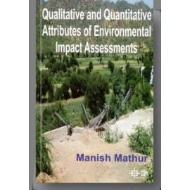 Qualitative and Quantitative Attributes of Environmental Impact Assessments