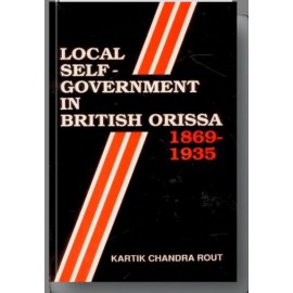 Local Self Government in British Orissa 1869-1935