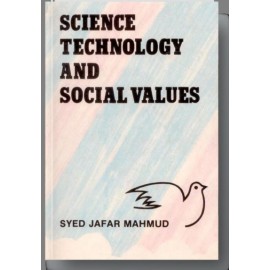 Science Technology and Social Values